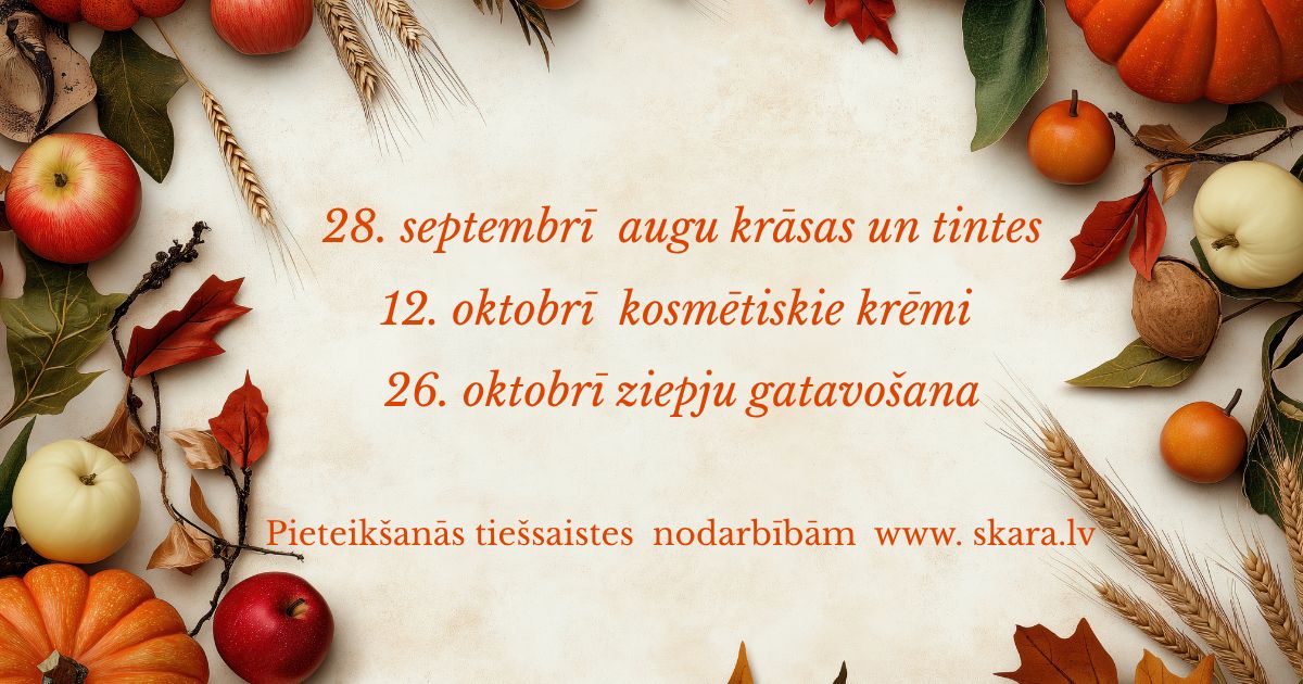 28__septembri_augu_krasas_un_tintes_12_0ktobri_kosmetiskie_kremi_oktobri_ziepju_gatavosana.jpg